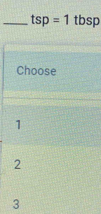 tsp=1 tbsp
Choose
1
2
3