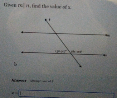 Given mparallel n , find the value of x.
Answer Attempt 1 out of 8
x=□