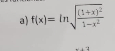 f(x)=ln sqrt(frac (1+x)^2)1-x^2
x+3