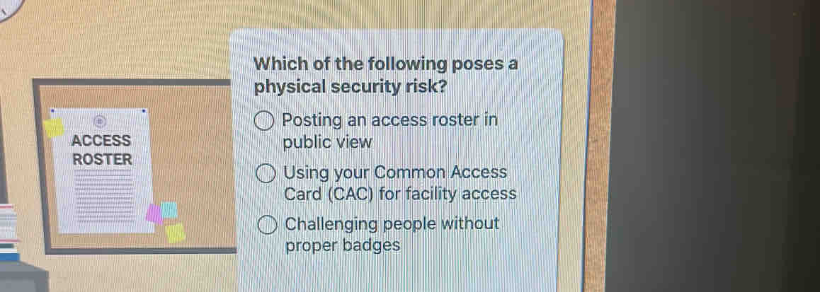 Solved: Which of the following poses a physical security risk? Posting ...