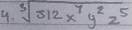 sqrt[3](512x^7y^2z^5)