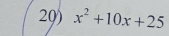 x^2+10x+25