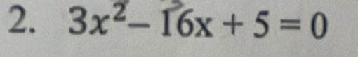 3x²- 16x + 5 = 0