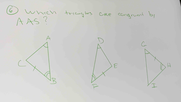 ⑥ Which triangles oke congruent by 
AAS?