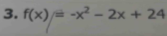 f(x)=-x^2-2x+24