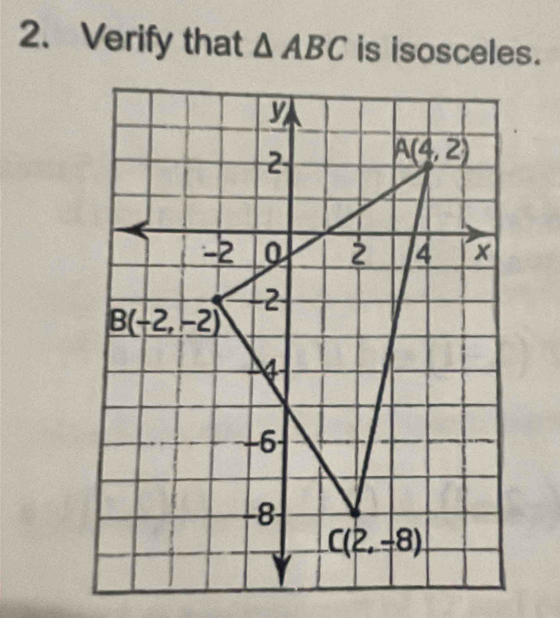 Verify that △ ABC is isoscele S a