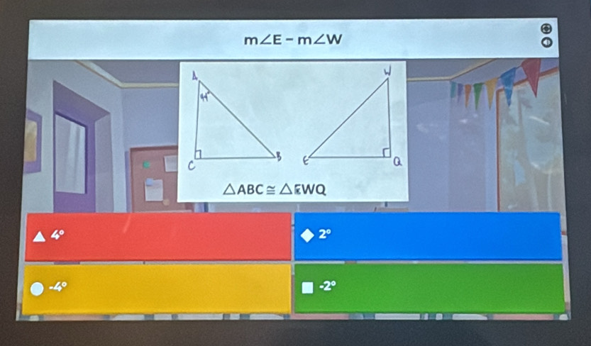 m∠ E-m∠ W

△ ABC≌ △ EWQ
4°
2°
-4°
-2°