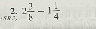 (SB 3) 2 3/8 -1 1/4 