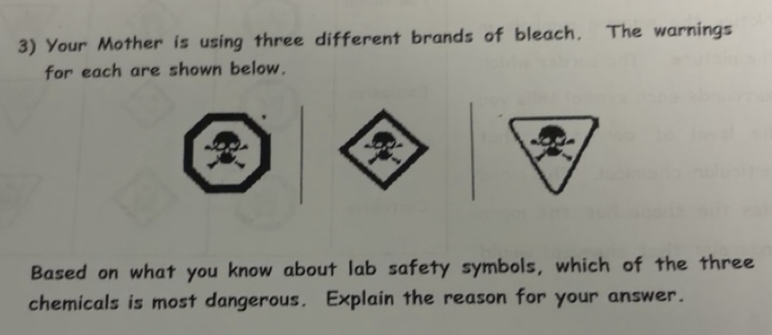 Solved: Your Mother is using three different brands of bleach. The ...