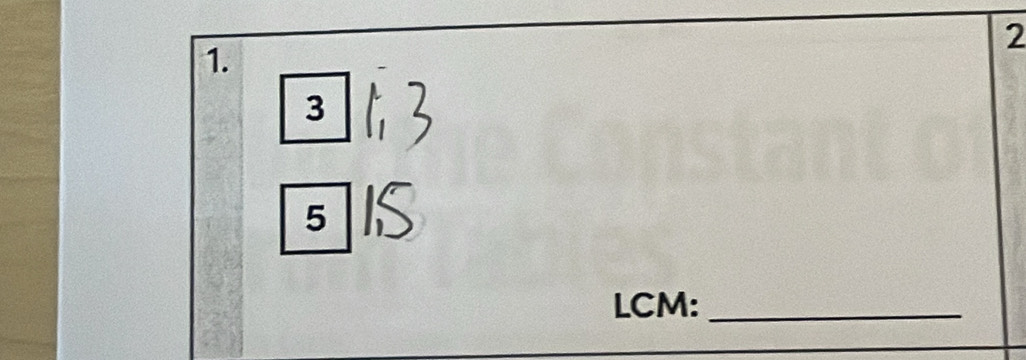 2 
1. 
3 
5 
LCM:_