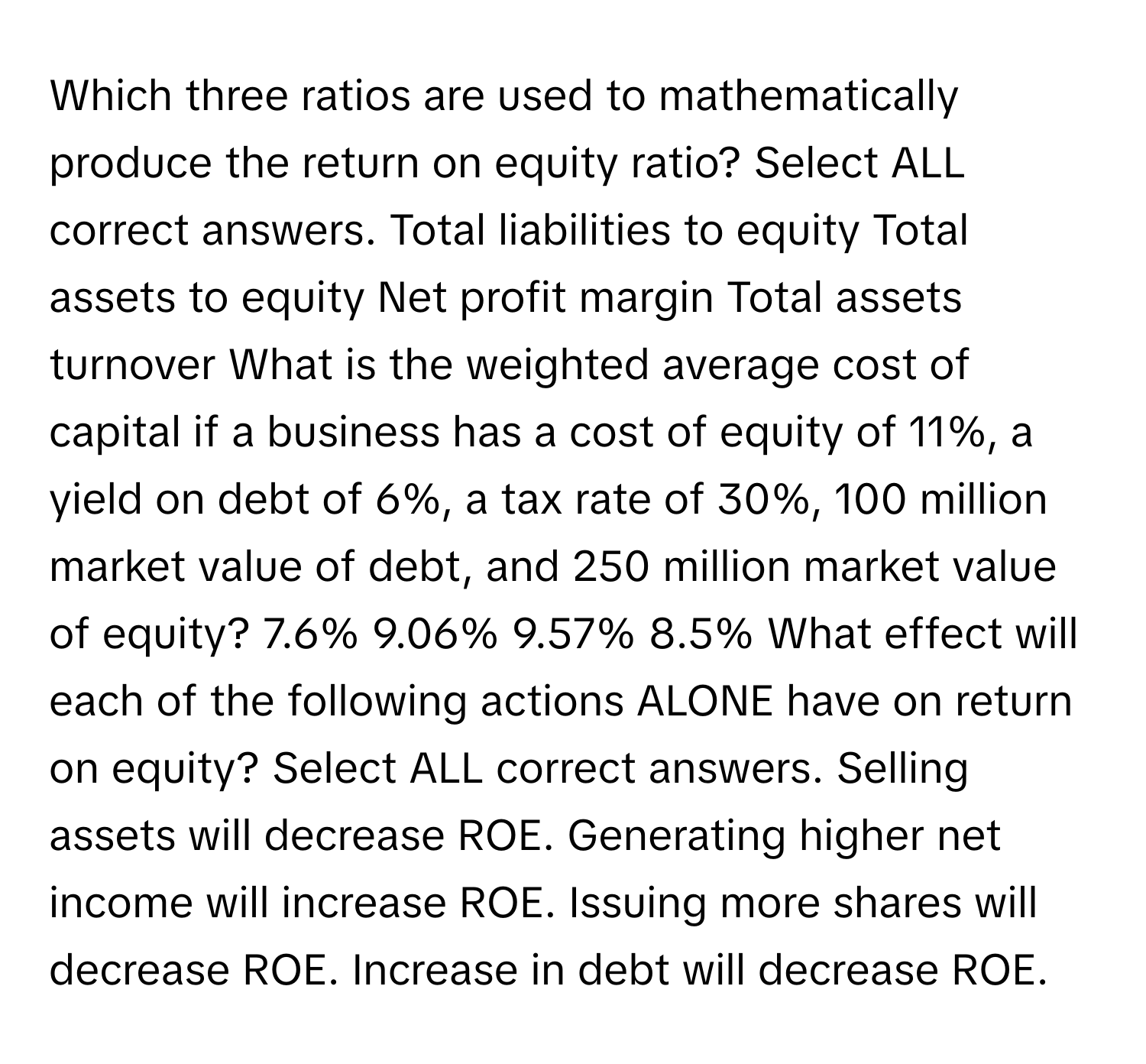 Solved: Which three ratios are used to mathematically produce the return on equity  ratio? Select A [Others]