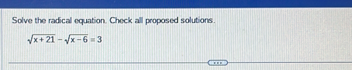 Solved: Solve the radical equation. Check all proposed solutions. sqrt ...