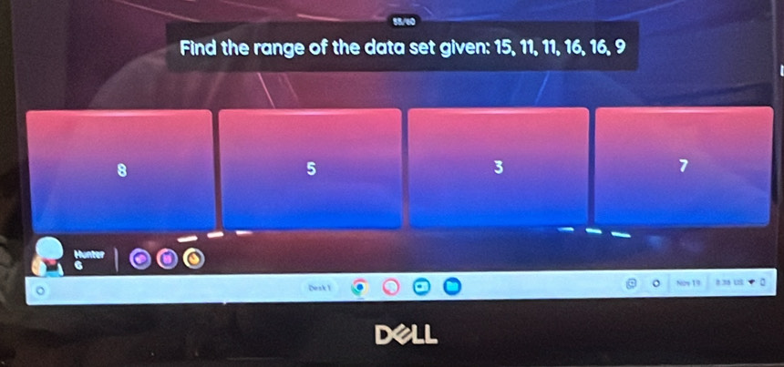 Find the range of the data set given: 15, 11, 11, 16, 16, 9
8
5
3
7
1
Desk Y 8. 36 U