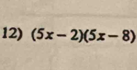 (5x-2)(5x-8)