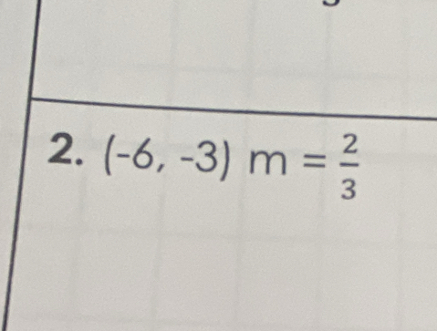 (-6,-3)m= 2/3 