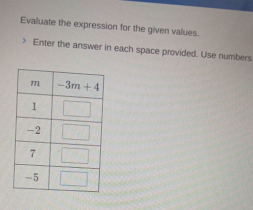 Evaluate the expression for the given values.
Enter the answer in each space provided. Use numbers