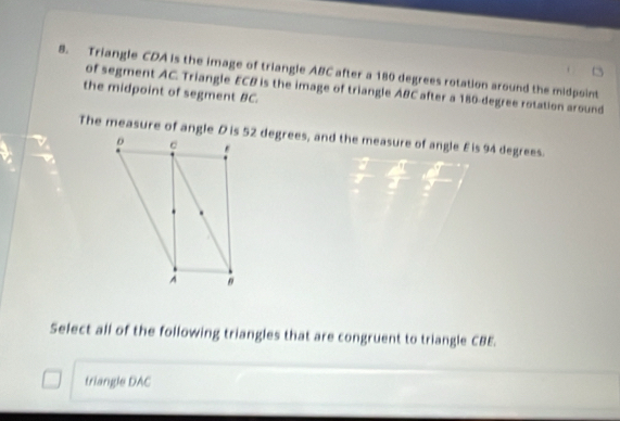 Solved: Triangle CDA is the image of triangle ABC after a 180 degrees ...