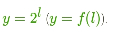 y=2^l(y=f(l)).