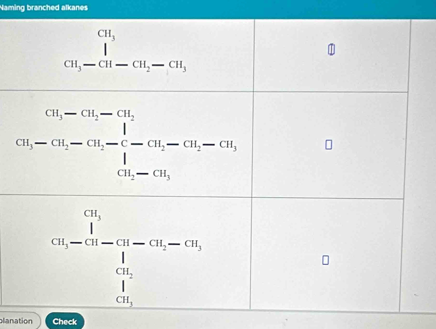 Naming branched alkanes
lanation Check