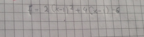 f=2(x-1)^2+4(x-1)-6