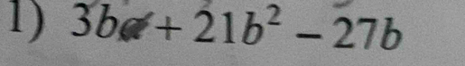 3b+21b^2-27b