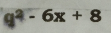 q^2-6x+8