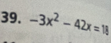 -3x^2-42x=18