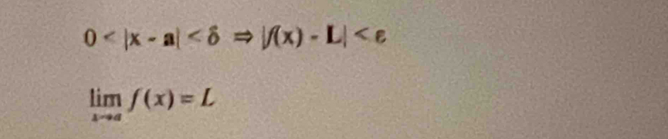 0
limlimits _xto af(x)=L