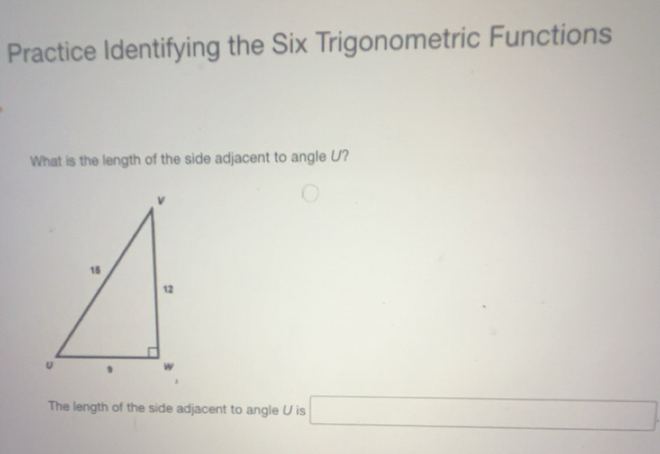 Solved: Practice Identifying the Six Trigonometric Functions What is ...
