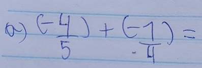 ( (-4)/5 )+( (-1)/4 )=