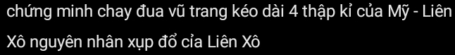 chứng minh chay đua vũ trang kéo dài 4 thập kỉ của Mỹ - Liên 
Xô nguyên nhân xụp đổ cỉa Liên Xô