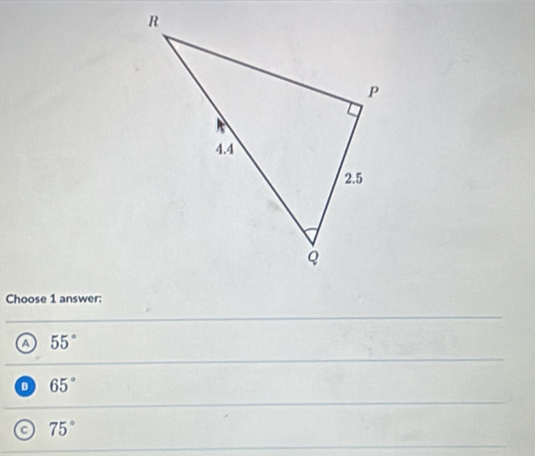 Choose 1 answer:
a 55°
65°
a 75°