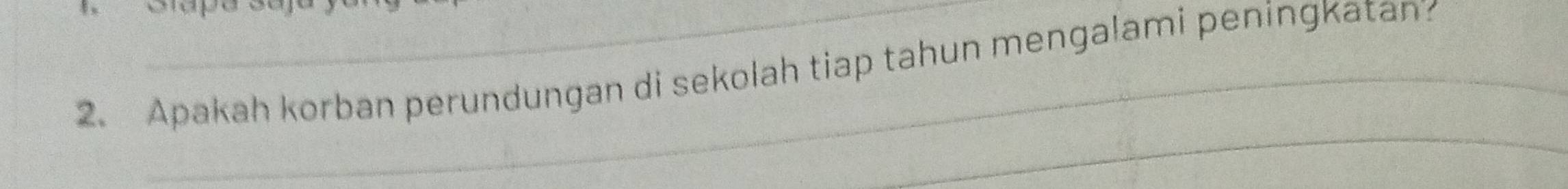 Apakah korban perundungan di sekolah tiap tahun mengalami peningkatan? 
_