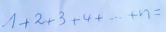 1+2+3+4+...+n=