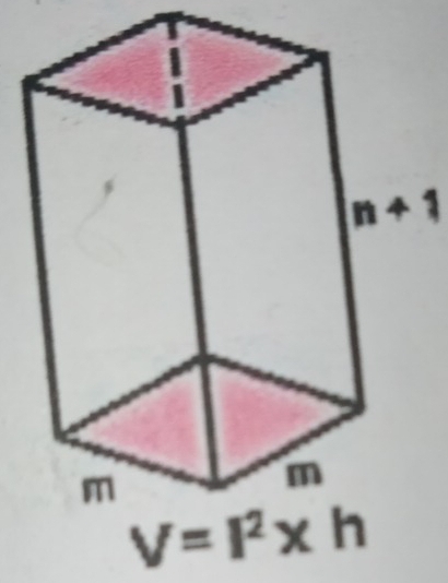 n+1
V=l^2* h