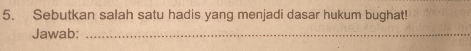 Sebutkan salah satu hadis yang menjadi dasar hukum bughat! 
Jawab:_