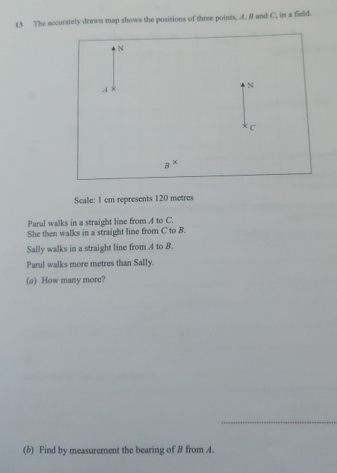 Solved: The accurately drawn map shows the positions of three points, A ...