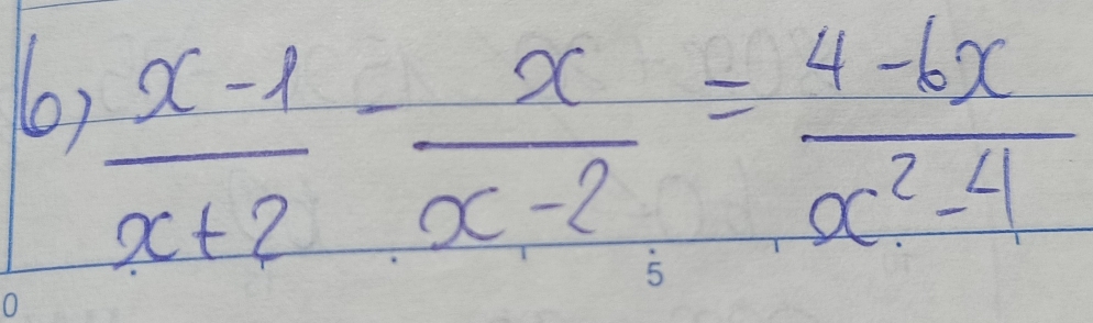  (x-1)/x+2 - x/x-2 = (4-6x)/x^2-4 