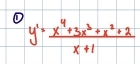 ①
y'= (x^4+3x^3+x^2+2)/x+1 