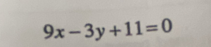 9x-3y+11=0