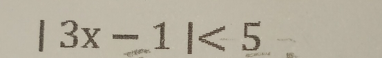 |3x-1|<5</tex>