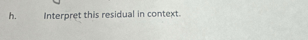 Interpret this residual in context.