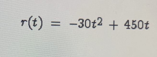 r(t)=-30t^2+450t