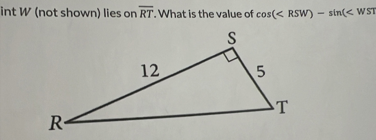 int W (not shown) lies on overline RT. What is the value of cos ( ST