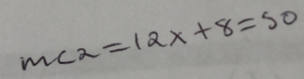 m∠ 2=12x+8=50