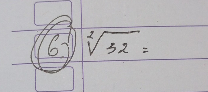 6 sqrt[2](32)=