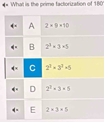 What is the prime factorization of 180