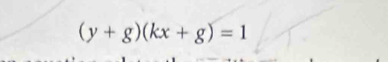 (y+g)(kx+g)=1