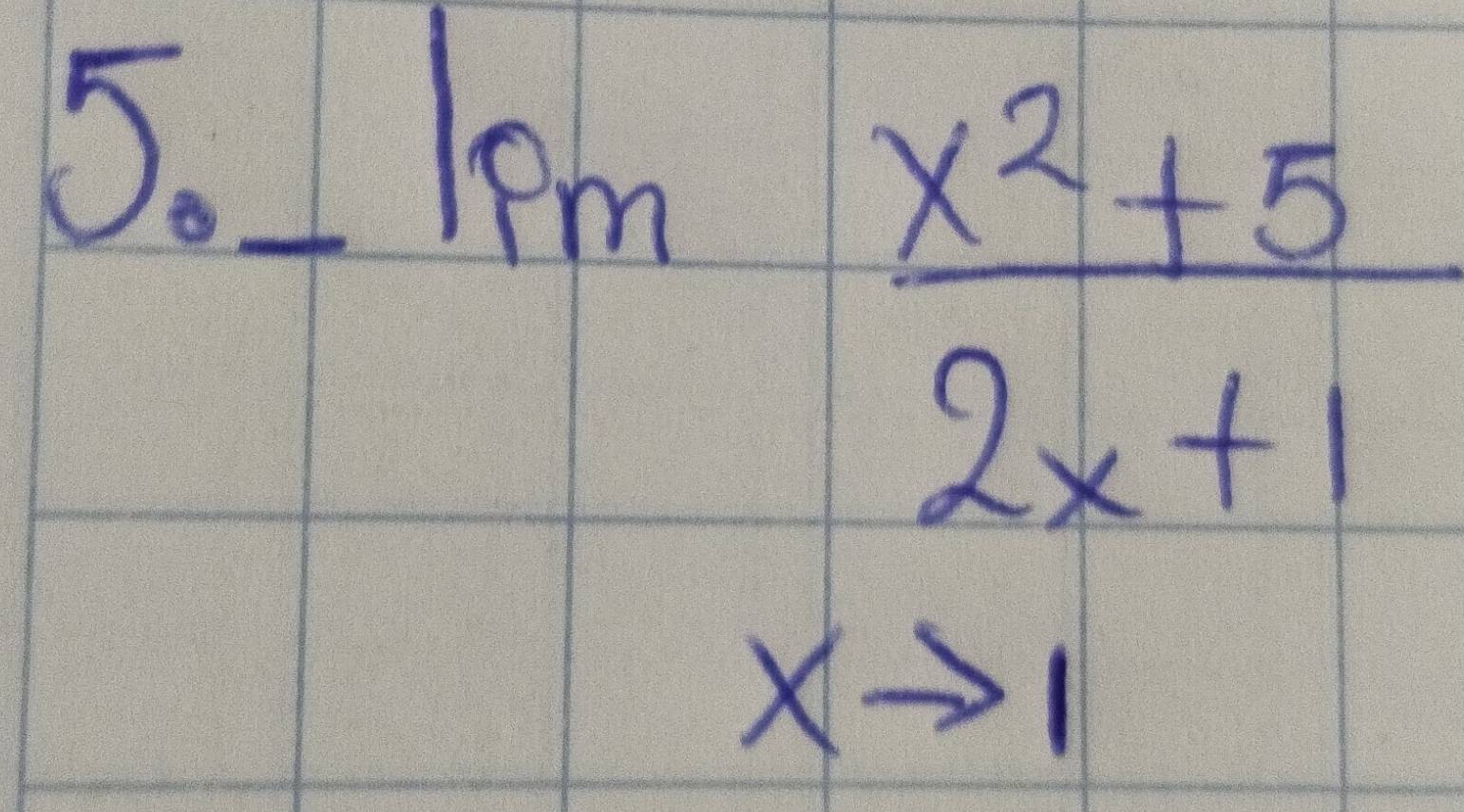 -limlimits _xto 1 (x^2+5)/2x+1 