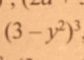 (3-y^2)^3